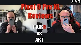 Pixel 9 Pro XL Reviews: ART vs Pickr Review Comparisons