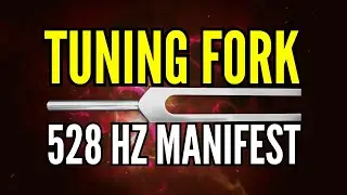 Attract What You Desire FAST with 528 Hz Tuning Fork! (Full Fade)