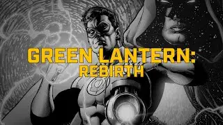 Обзор комикса: Green Lantern: Rebirth / Зеленый Фонарь: Возрождение