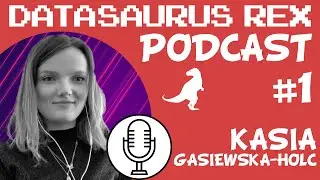 Kasia Gasiewska-Holc - DSR Podcast EP#1 
