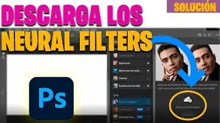 Solución!! *El filtro no esta disponible* en  PHOTOSHOP 2022 ( Activar NEURAL FILTERS) ✅