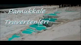 PAMUKKALE TRAVERTİNES (PAMUKKALE TRAVERTENLERİ)