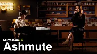 Ashmute - Scenery / MIHWADANG LIVE