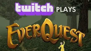 Twitch Plays Everquest: LevelUpEmily's Adventure 2.0!  🎮🌳🧙‍♀️