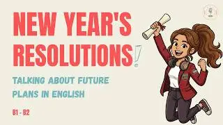 English Podcast for Learning English: New Year's Resolutions (B1-B2)