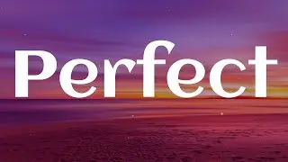 Ed Sheeran - Perfect (Lyrics) || Playlist || Justin Bieber, Sia, Ellie Goulding