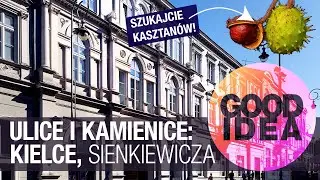 Ulice i kamienice: KIELCE | GOOD IDEA