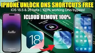 iPhone iCloud Bypass DNS & Shortcuts 🔓 iOS 18.5 & iOS 26 Beta Free Method 100% Working!