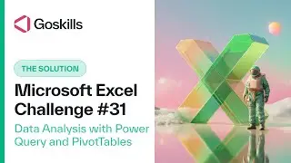 [Solution] GoSkills Excel Challenge 31 - August 2023: Data Analysis with Power Query and PivotTables