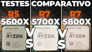 Ryzen 5 5600X vs Ryzen 7 5700X vs Ryzen 7 5800X - Testes Comparativo 2024