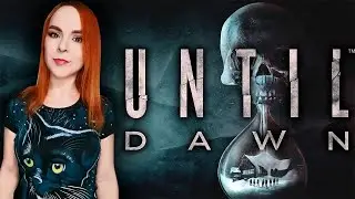 Until Dawn (Дожить до Рассвета) - Прохождение - 2K Стрим #1
