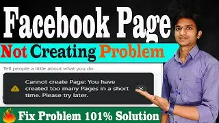 cannot create Page You Have Create too Many Pages in a Short time. Please try later || Not Create