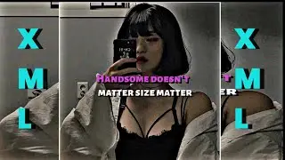 HANDSOME DOESN'T MATTER SIZE MATTER ll ALIGHT MOTION PRESENT ll XML FILE LINK IN DESCRIPTION