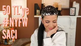50 TL'lik Tokayla #NYFW  Saçı Yapıyoruz