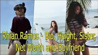 Rhian Ramos – Bio, Height, Sister, Net Worth and Boyfriend