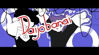 |°• Daijobanai •°| \\ Meme \\ Flipaclip \\ Ft: Skid and pump \\