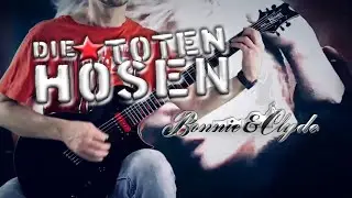 GUITAR COVER   Die Toten Hosen - Bonnie & Clyde