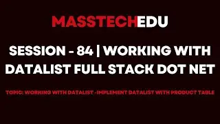 Session - 84 | Working with DataList Full Stack Dot Net