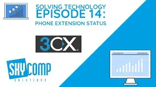 Setting Your Phone Extension Status with 3CX - Solving Technology - EP. 14