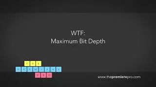 Maximum Bit Depth - Adobe Premiere Pro 2020