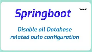Disable all Database related auto configuration in Spring Boot