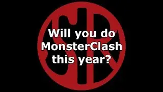 What's the plan for MonsterClash this year?