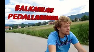BALKANLAR PEDALLARIMDA   (Yol Hali)