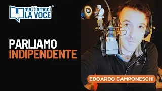 Parliamo indipendente con Edoardo Camponeschi | ep. 275
