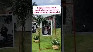 Düğününüzde Kendi Fotoğraf Serginizi Açın!