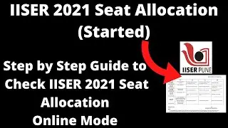 IISER 2021 Seat Allocation (Started) - How to Check IISER 2021 Seat Allocation Online Mode