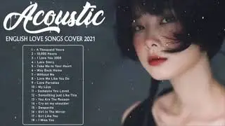 ACOUSTIC ENGLISH SONG 2021 // LOVELY SONG //  抒情英文歌  浪漫英文歌 英文歌曲 爱情英文歌 2021  //
