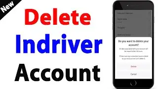 How to Delete Indriver Account | Indriver Account Delete kaise kare | Indriver Account Delete