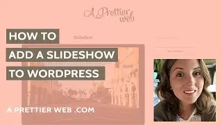 How to Add a Slideshow to Wordpress