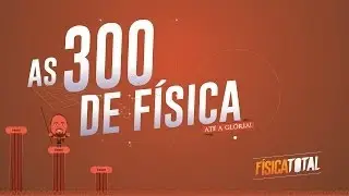 300 dicas de Física - Apresentação do projeto 2014
