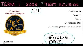 Mathematics Grade 11 February 2025  Term 1 Test - INFORMAL TEST 1 