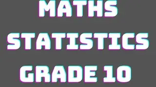 STATISTICS GRD 10 GROUPED & UNGROUPED DATA