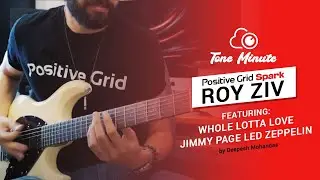 Spark - Tone Minute with Roy Ziv - Whole Lotta Love Jimmy Page Led Zeppelin