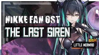 Nikke Fan OST - Little Mermaid: The Last Siren