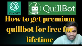 How to use quillbot free for life time ?