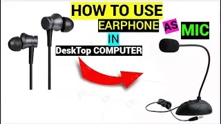 How to use Earphone as a Mic on Computer || How to Use EArPhone as Mic For Audio