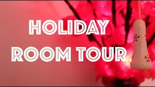 HOLIDAY ROOM TOUR ♡