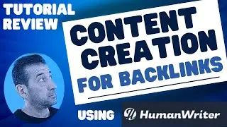 Create Killer Blog Content for Backlinking Using HumanWriter AI Tutorial and Review