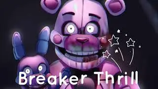 Breaker Thrill | FNaF SL Song | TheFrozenGlacier | Picture credits in Description