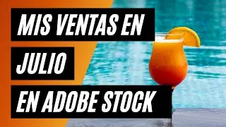 Mis ventas en julio en Adobe Stock