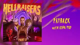 Cheat Codes - Payback (with Icona Pop) (Official Audio)