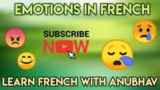 Les Émotions en français | Emotions in French | French Vocabulary | Learn French with Anubhav | #74