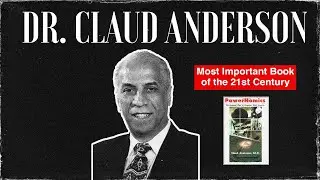 Powernomics: Dr. Claud Anderson's National Plan for Black Americans