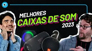 Melhores Caixas de som de 2023: qual comprar em cada faixa de preço?