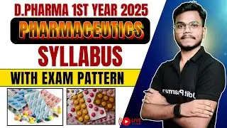 🛑Pharmaceutics Syllabus | D.Pharma 1st year 2025 New Syllabus with Exam pattern | By-Mithilesh sir