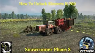 Snowrunner Phase 8 How To Unlock Kirovets K-700